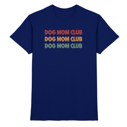 Dog Mom Club Premium Unisex Shirt Pfotenpoesie