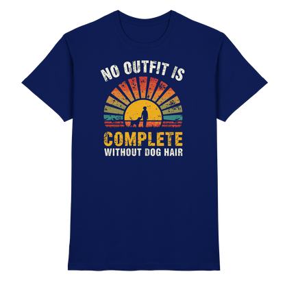 No Outfit Is Complete Without Dog Hair Premium Unisex Shirt