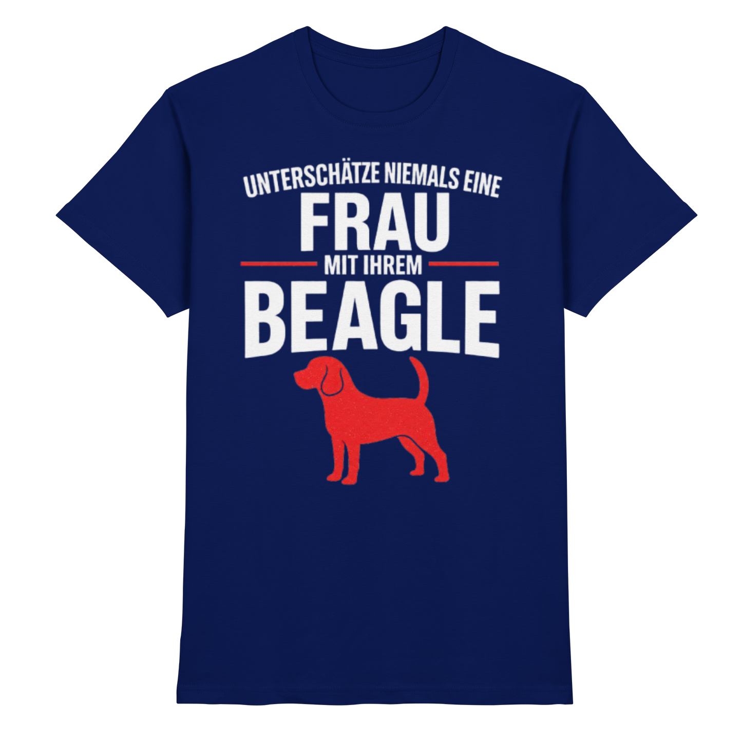 Unterschätze Niemals Eine Frau Mit Ihrem BEAGLE Premium Shirt