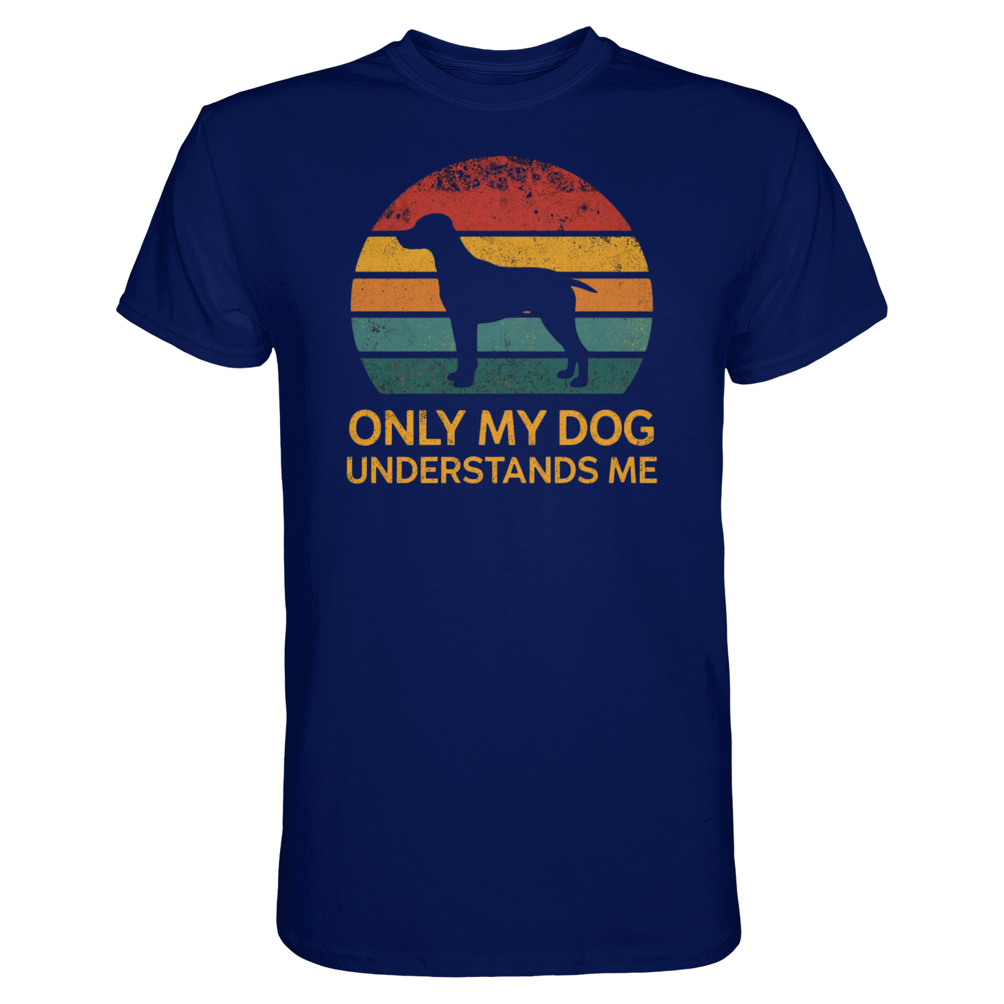Only My Dog Understands Me Premium Unisex Shirt Pfotenpoesie
