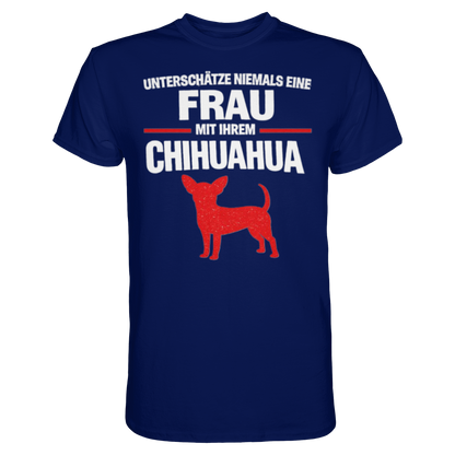 Unterschätze niemals eine Frau mit ihrem Chihuahua Premium Shirt