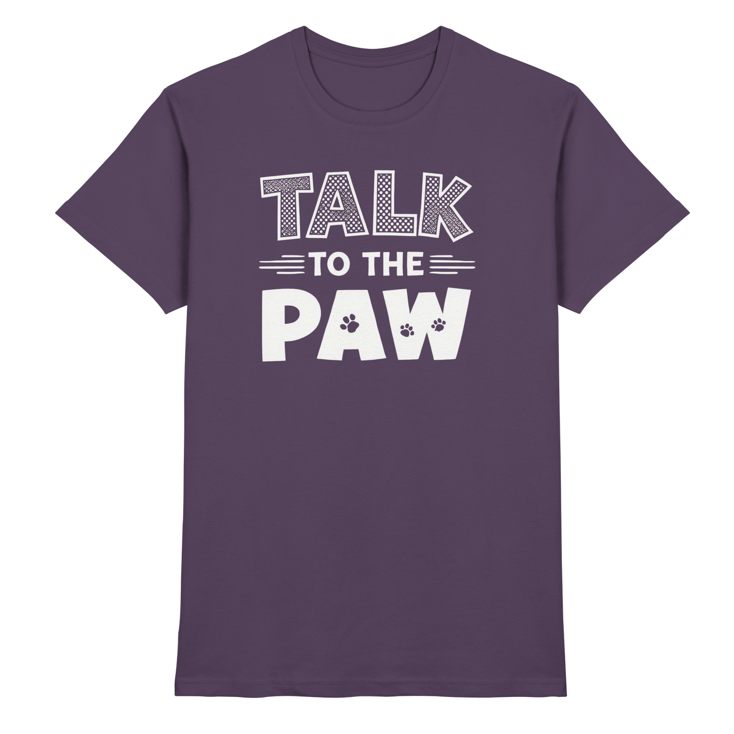 Talk to the Paw Premium Unisex Shirt Pfotenpoesie