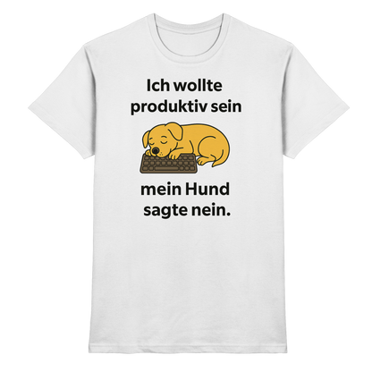 Ich wollte produktiv sein Premium Unisex Shirt