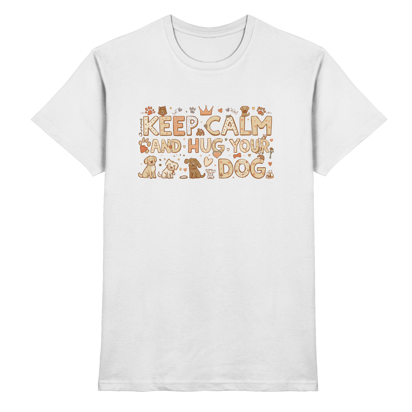 Keep Calm and Hug Your Dog Premium Unisex Shirt