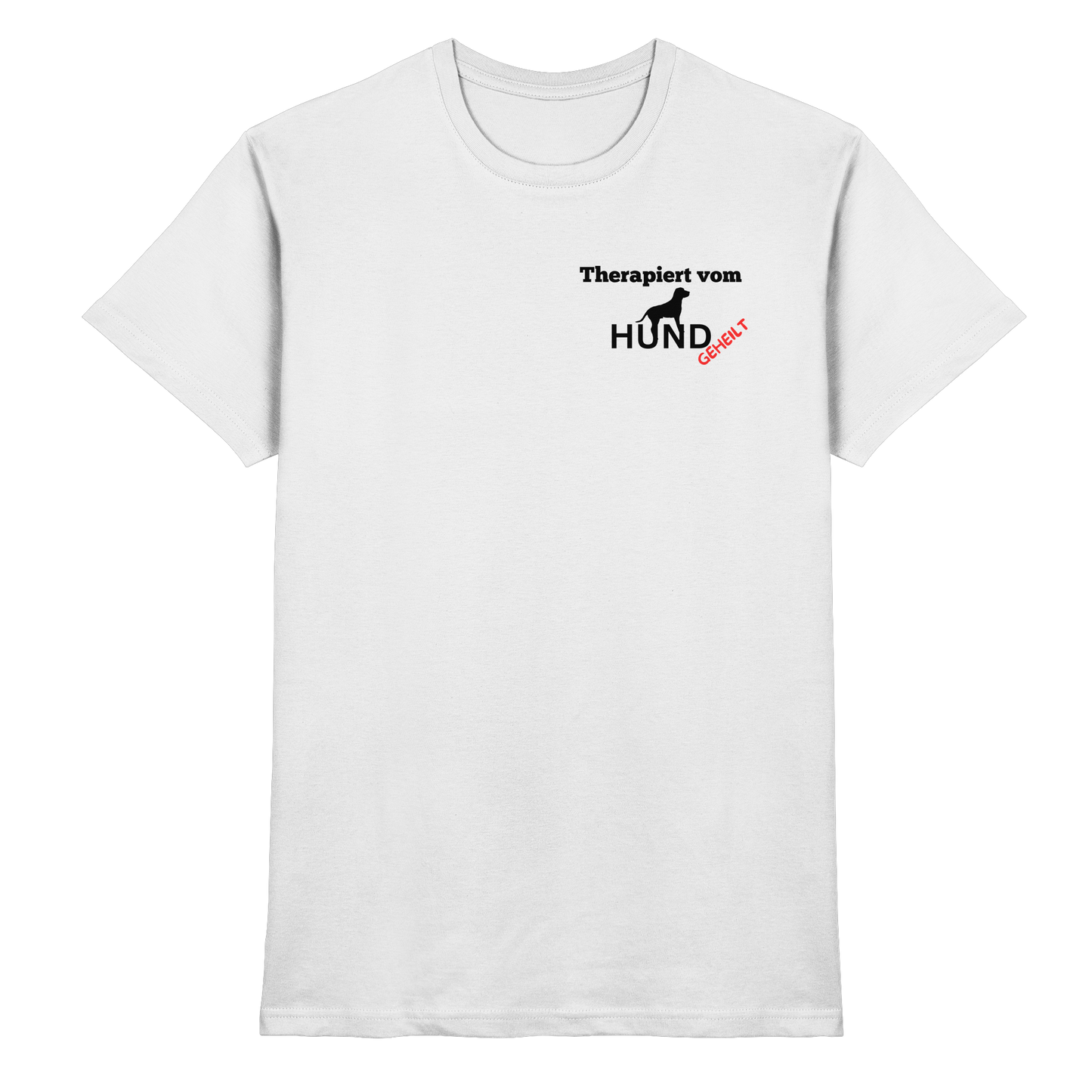 Premium Pfotenpoesie T-Shirt Therapiert vom Hund