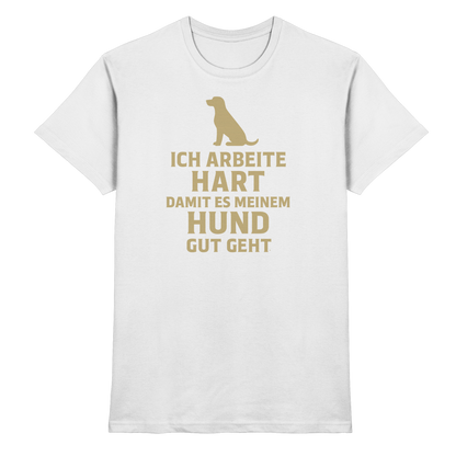 Ich Arbeite Hart Premium Unisex Shirt