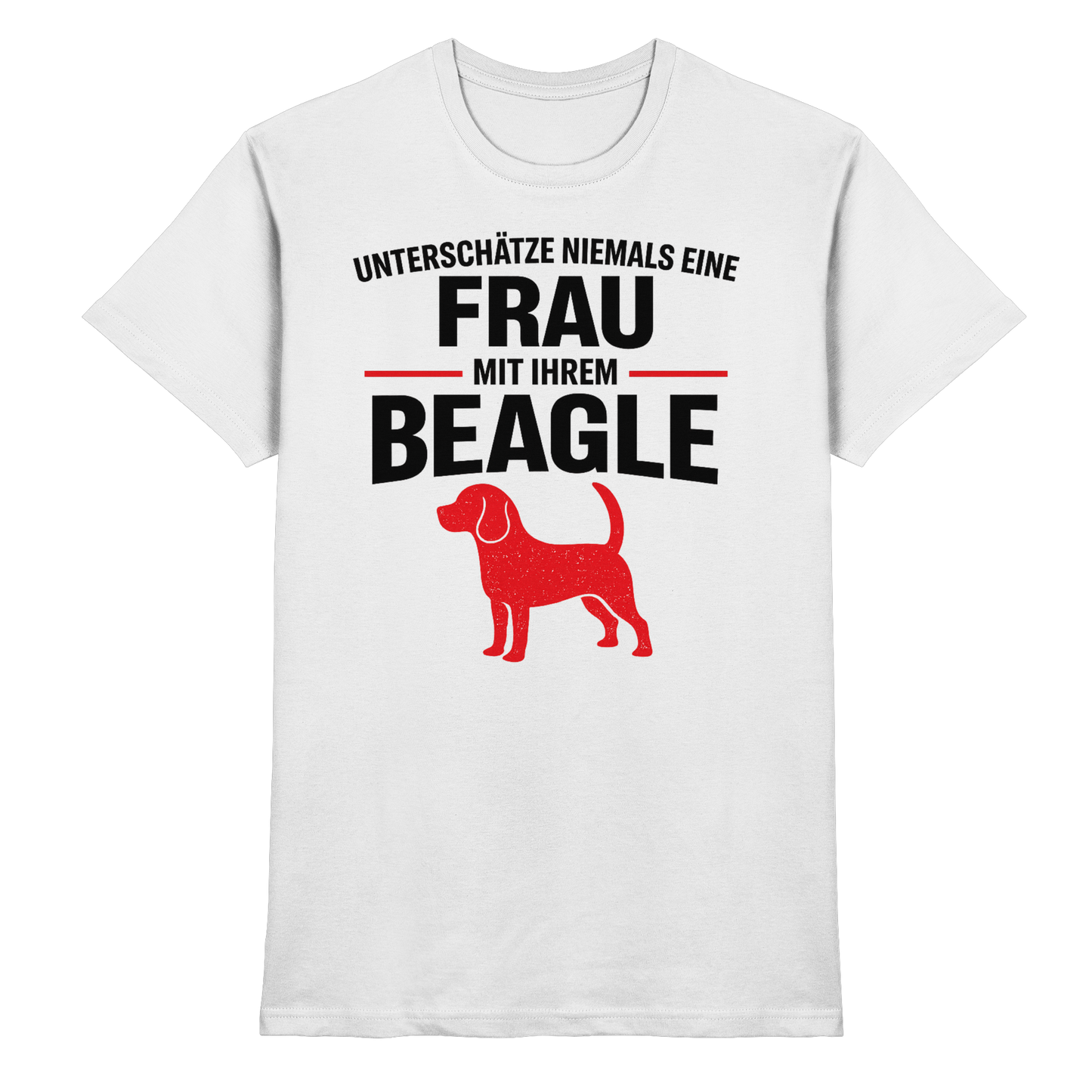 Unterschätze Niemals Eine Frau Mit Ihrem BEAGLE Premium Shirt