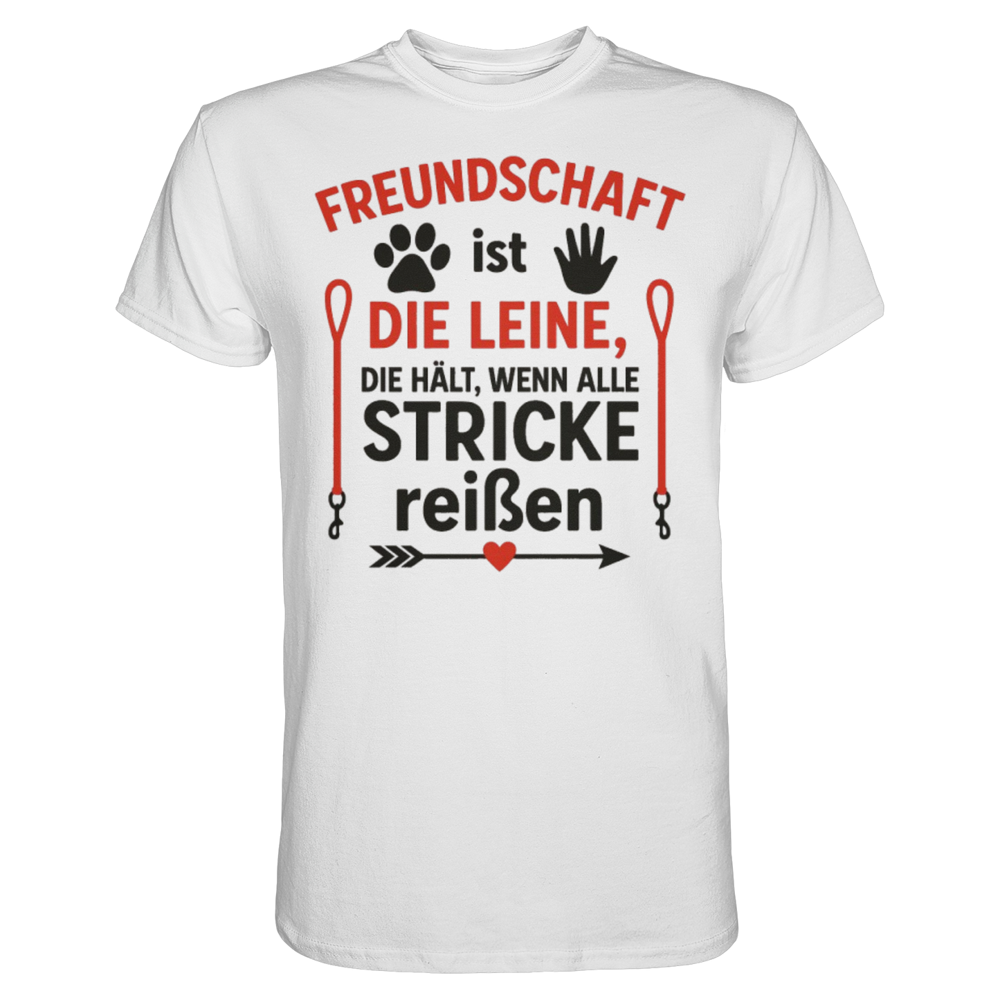 Premium Pfotenpoesie Unisex Shirt Freundschaft ist die Leine, die hält, wenn alle Stricke reißen