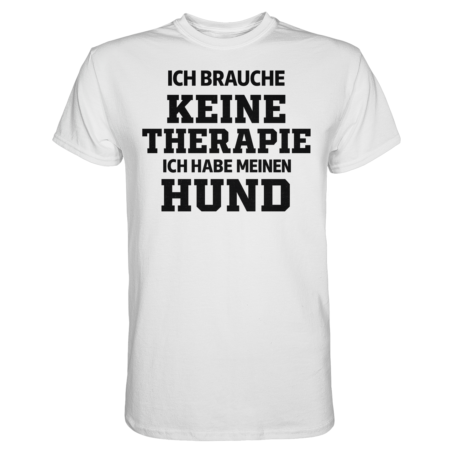 Premium Pfotenpoesie Unisex Shirt Ich Brauche Keine Therapie