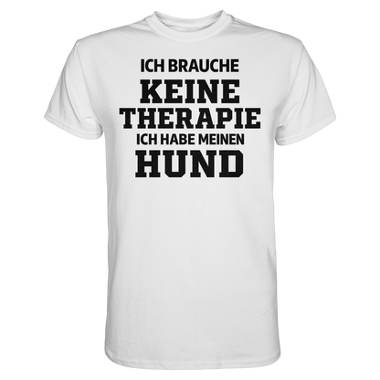 Ich Brauche Keine Therapie Premium Unisex Shirt