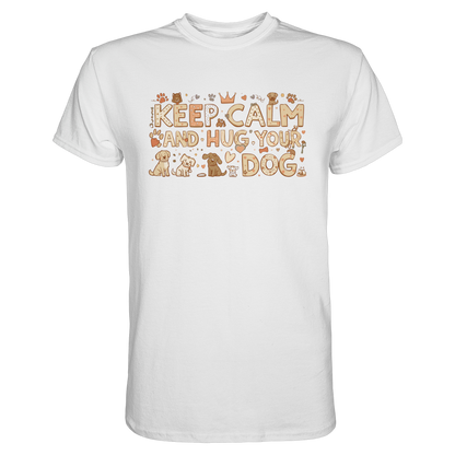 Keep Calm and Hug Your Dog Premium Unisex Shirt
