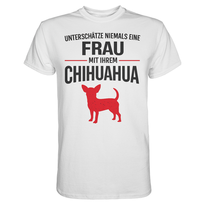 Unterschätze niemals eine Frau mit ihrem Chihuahua Premium Shirt