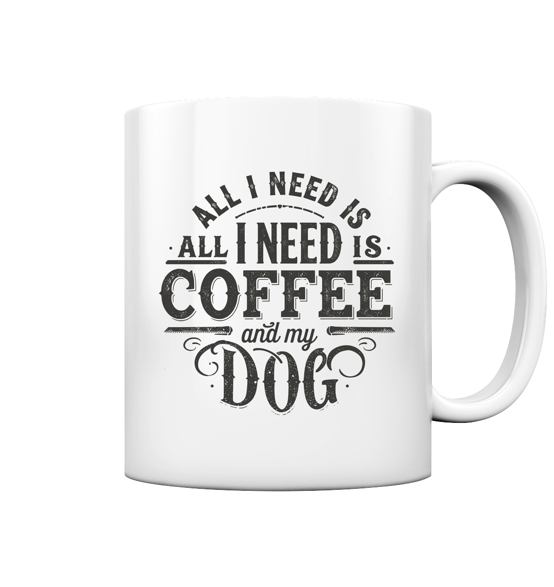 Premium Pfotenpoesie Tasse All I need Is Coffee and my Dog