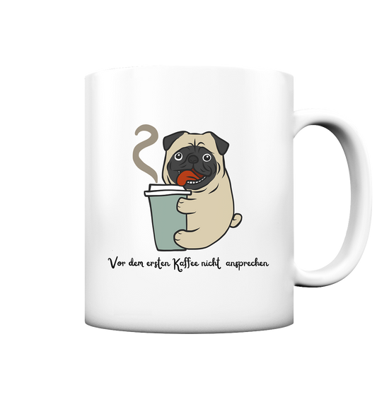 Premium Pfotenpoesie Tasse Vor dem ersten Kaffee  nicht ansprechen