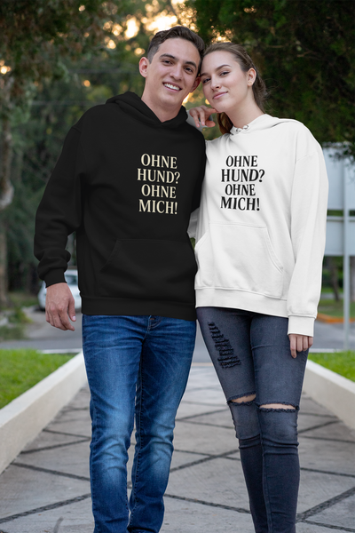 Ohne Hund? Ohne mich Premium Unisex Hoodie